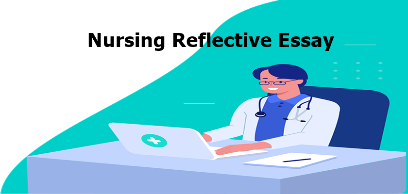 How To Write A Good Nursing Reflective Essay Nursing Papers Market